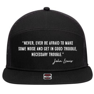 Congressman Lewis Civil Rights Hero Quote Good Trouble John Lewis 7 Panel Mesh Trucker Snapback Hat