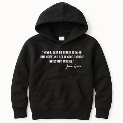 Congressman Lewis Civil Rights Hero Quote Good Trouble John Lewis Kids Hoodie