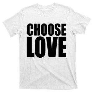 Choose Love T-Shirt