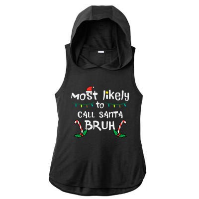 Christmas Likely Call Santa Bruh Xmas Family Ladies PosiCharge Tri-Blend Wicking Draft Hoodie Tank