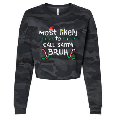 Christmas Likely Call Santa Bruh Xmas Family Cropped Pullover Crew