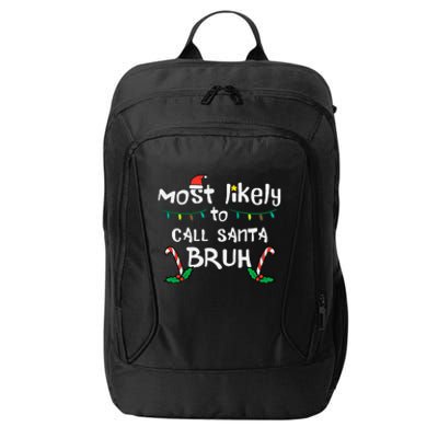 Christmas Likely Call Santa Bruh Xmas Family City Backpack