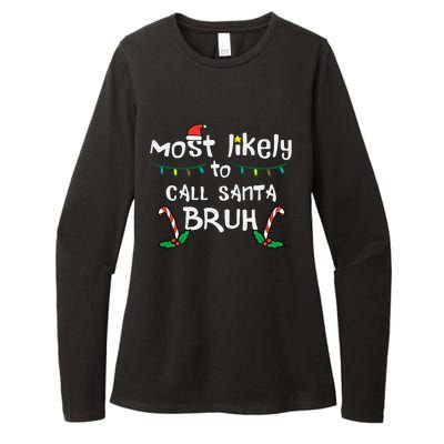 Christmas Likely Call Santa Bruh Xmas Family Womens CVC Long Sleeve Shirt