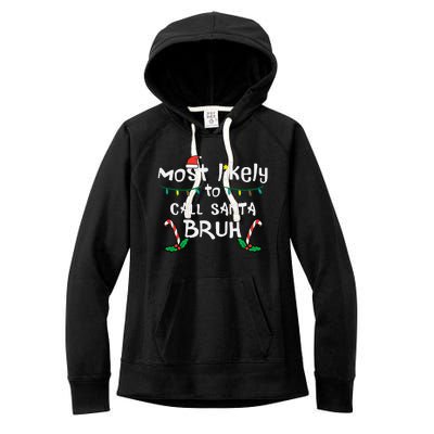 Christmas Likely Call Santa Bruh Xmas Family Women's Fleece Hoodie