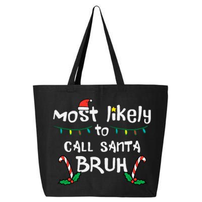 Christmas Likely Call Santa Bruh Xmas Family 25L Jumbo Tote