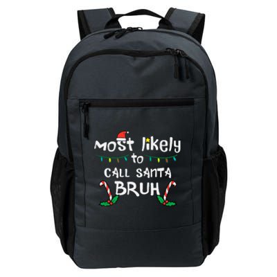 Christmas Likely Call Santa Bruh Xmas Family Daily Commute Backpack