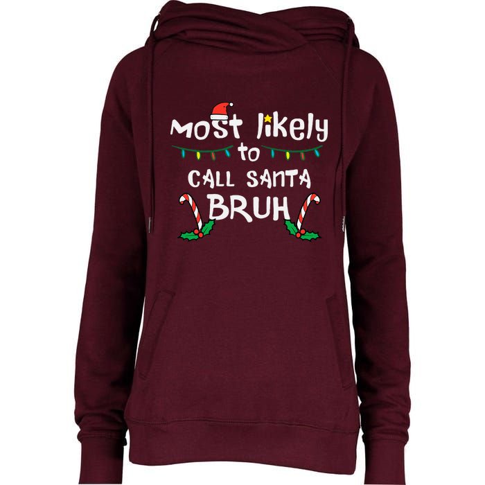 Christmas Likely Call Santa Bruh Xmas Family Womens Funnel Neck Pullover Hood