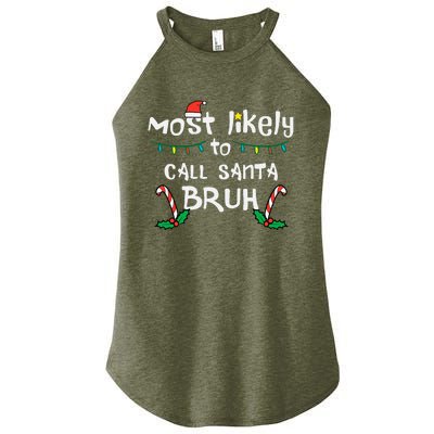 Christmas Likely Call Santa Bruh Xmas Family Women's Perfect Tri Rocker Tank