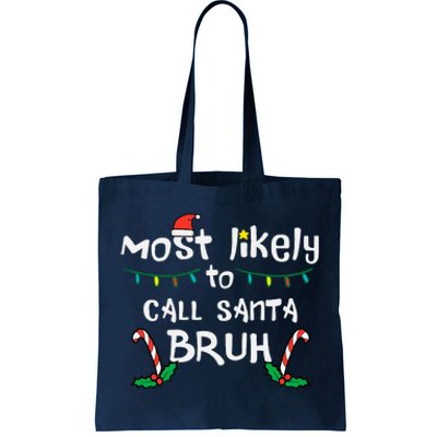 Christmas Likely Call Santa Bruh Xmas Family Tote Bag