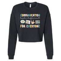 Communication Looks Different For Everyone Autism Awareness Cropped Pullover Crew