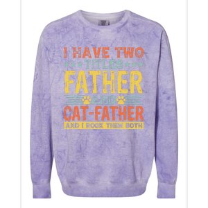 Cat Lover Dad Quote Funny Kitty Father Kitten Fathers Day Colorblast Crewneck Sweatshirt