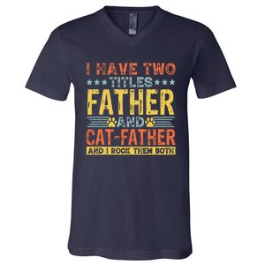 Cat Lover Dad Quote Funny Kitty Father Kitten Fathers Day V-Neck T-Shirt