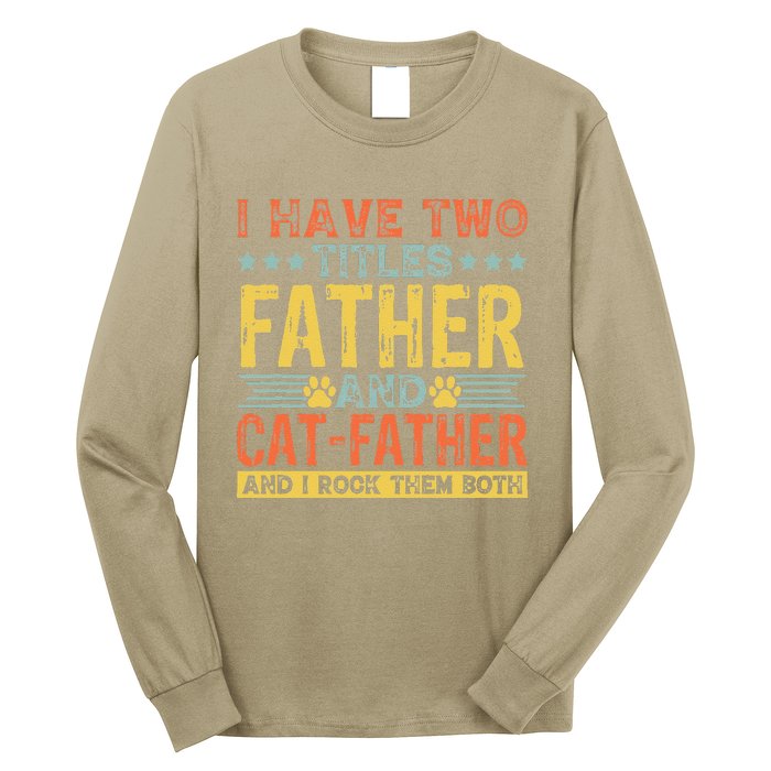 Cat Lover Dad Quote Funny Kitty Father Kitten Fathers Day Long Sleeve Shirt