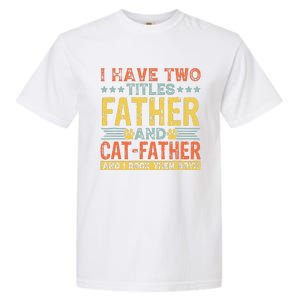 Cat Lover Dad Quote Funny Kitty Father Kitten Fathers Day Garment-Dyed Heavyweight T-Shirt