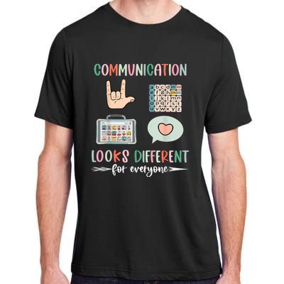 Communication Looks Different For Everyone Autism Awareness Adult ChromaSoft Performance T-Shirt