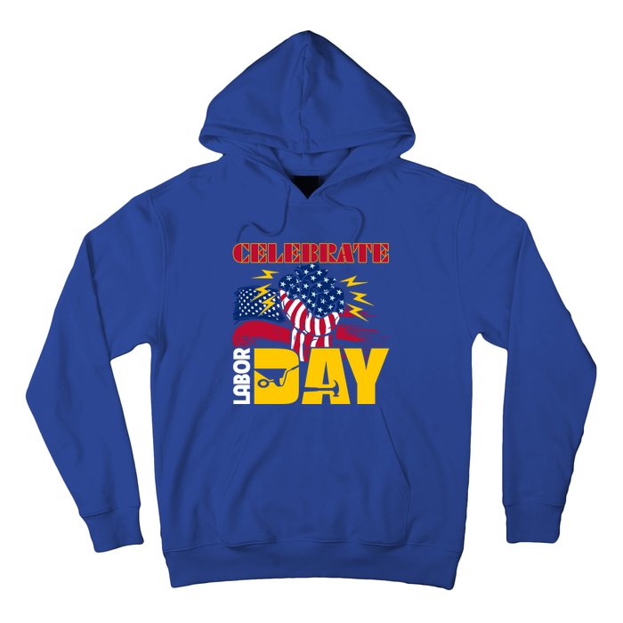 Celebrate Labor Day American Flag Worker Employee Pro Union Gift Hoodie