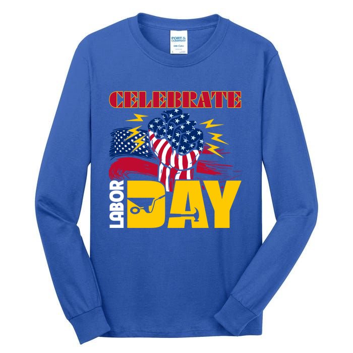 Celebrate Labor Day American Flag Worker Employee Pro Union Gift Tall Long Sleeve T-Shirt