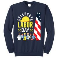 Celebrate Labor Day Graphic Design For American Workers Sweatshirt