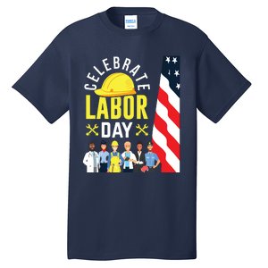 Celebrate Labor Day Graphic Design For American Workers Tall T-Shirt