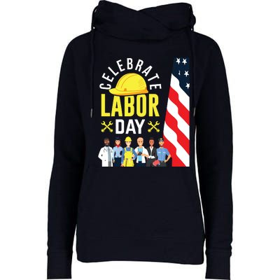 Celebrate Labor Day Graphic Design For American Workers Womens Funnel Neck Pullover Hood