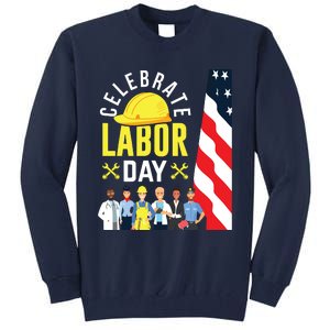 Celebrate Labor Day Graphic Design For American Workers Tall Sweatshirt