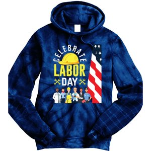 Celebrate Labor Day Graphic Design For American Workers Tie Dye Hoodie