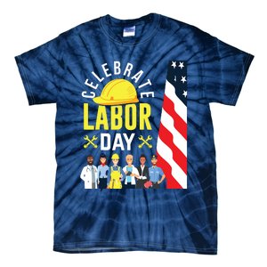 Celebrate Labor Day Graphic Design For American Workers Tie-Dye T-Shirt