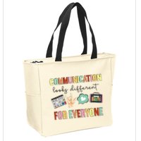 Communication Looks Different For Everyone Speech Therapy Zip Tote Bag