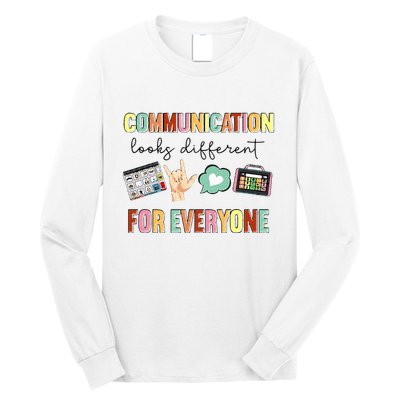Communication Looks Different For Everyone Speech Therapy Long Sleeve Shirt