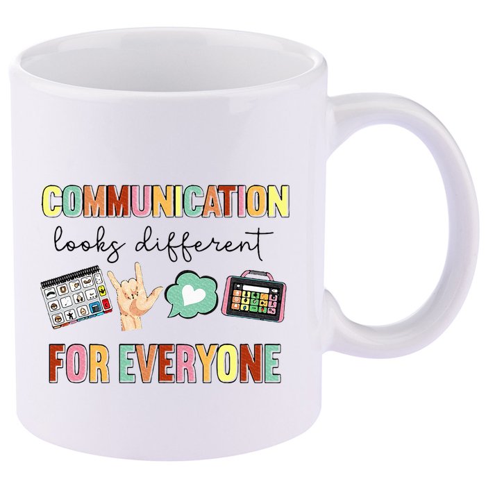 Communication Looks Different For Everyone Speech Therapy 11oz C Handle Ceramic Mug