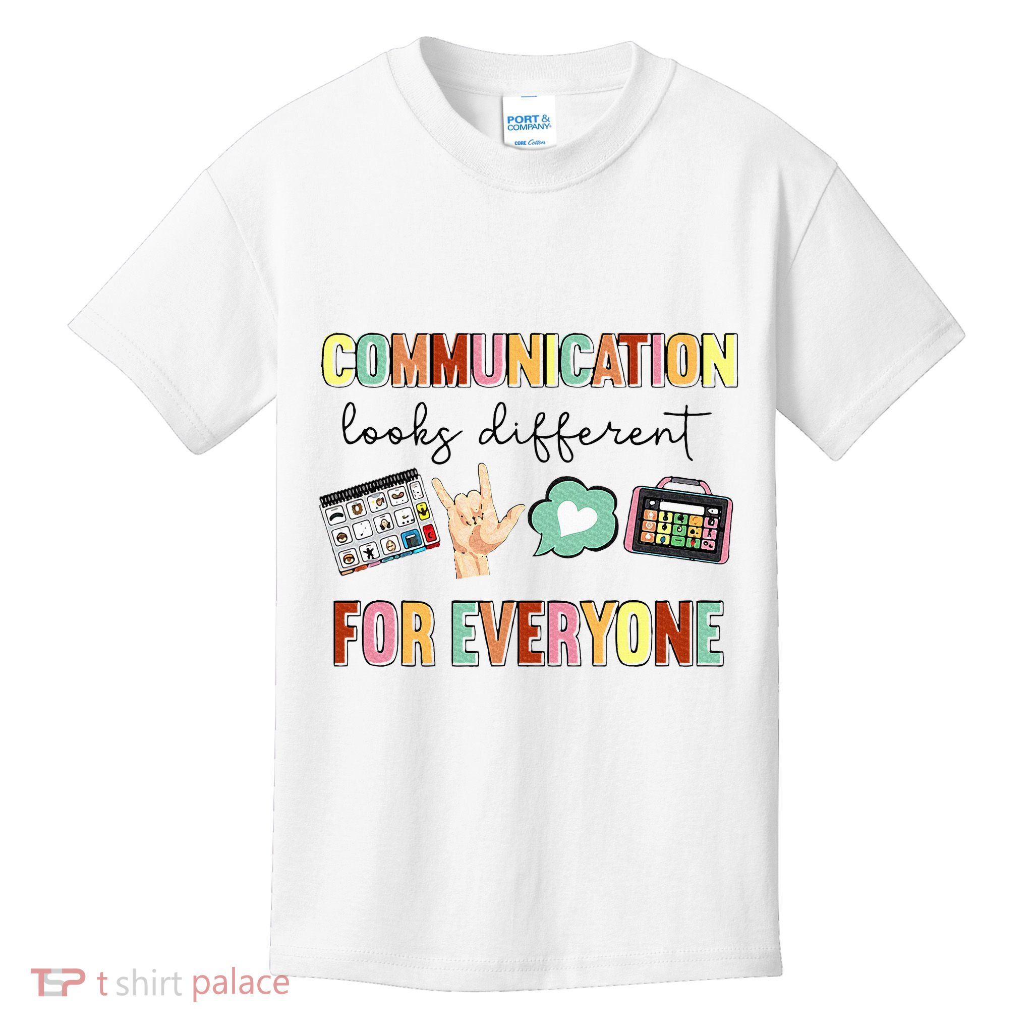 Communication Looks Different For Everyone Speech Therapy Kids T-Shirt