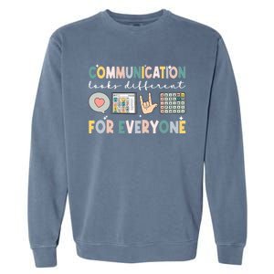 Communication Looks Different For Everyone Autism Awareness Gift Garment-Dyed Sweatshirt