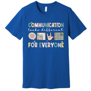 Communication Looks Different For Everyone Autism Awareness Gift Premium T-Shirt