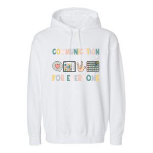 Communication Looks Different For Everyone Autism Awareness Gift Garment-Dyed Fleece Hoodie