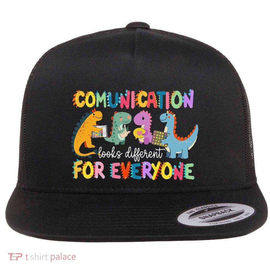 Communication Looks Different For Everyone Dino Funny Flat Bill Trucker Hat