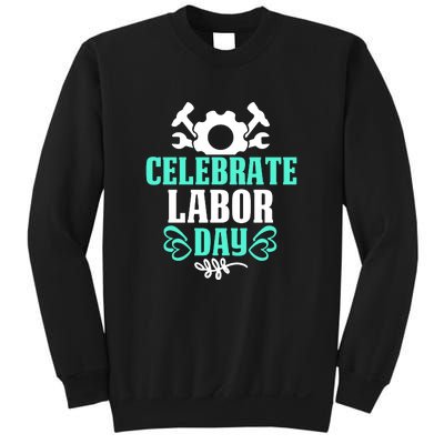 Celebrate Labor Day Gift Sweatshirt