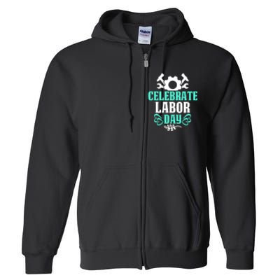 Celebrate Labor Day Gift Full Zip Hoodie