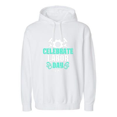 Celebrate Labor Day Gift Garment-Dyed Fleece Hoodie