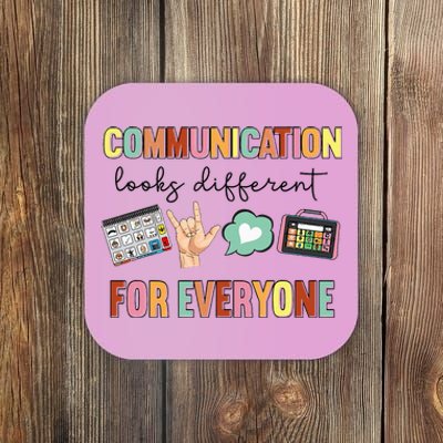 Communication Looks Different For Everyone Speech Therapy Coaster