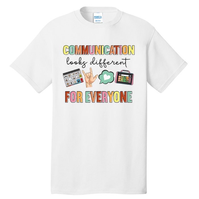 Communication Looks Different For Everyone Speech Therapy Tall T-Shirt