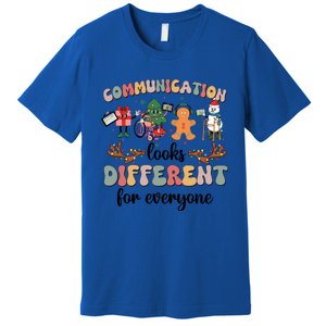 Communication Looks Different For Everyone Slp Sped Teacher Cute Gift Premium T-Shirt