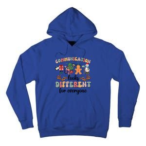 Communication Looks Different For Everyone Slp Sped Teacher Cute Gift Tall Hoodie