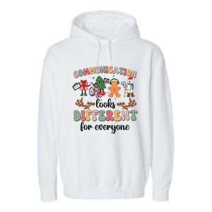 Communication Looks Different For Everyone Slp Sped Teacher Cute Gift Garment-Dyed Fleece Hoodie