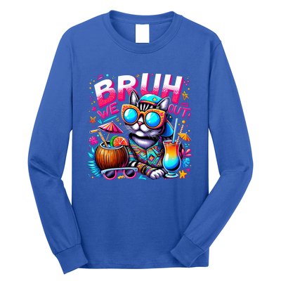 Cute Last Day Of School Year Summer Cat Bruh We Out Great Gift Long Sleeve Shirt