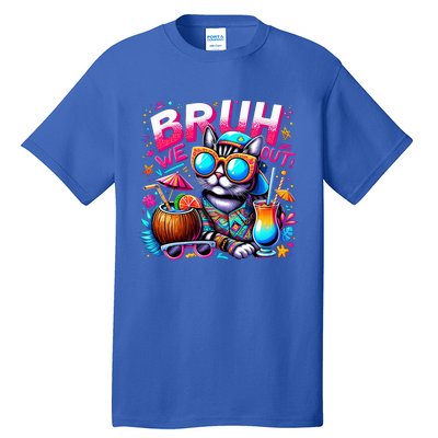 Cute Last Day Of School Year Summer Cat Bruh We Out Great Gift Tall T-Shirt