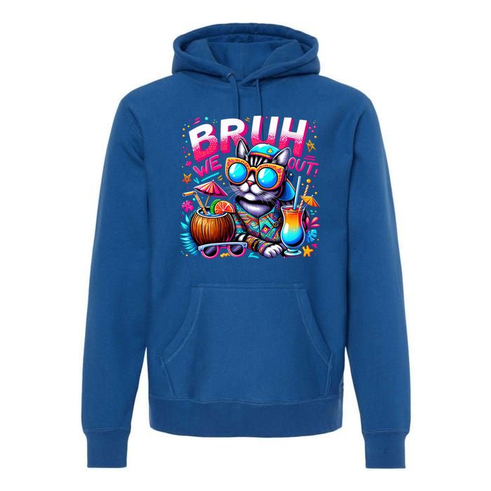 Cute Last Day Of School Year Summer Cat Bruh We Out Great Gift Premium Hoodie