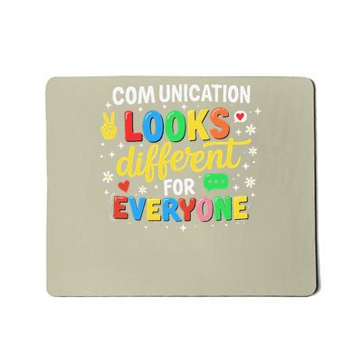 Communication Looks Different For Everyone Autism Awareness_1 Mousepad