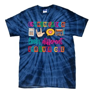 Communication Looks Different For Everyone Tie-Dye T-Shirt