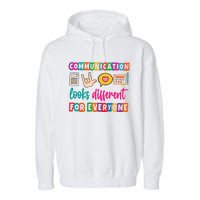 Communication Looks Different For Everyone Garment-Dyed Fleece Hoodie