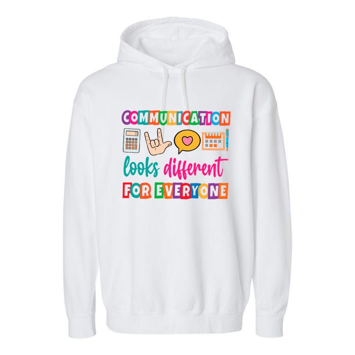 Communication Looks Different For Everyone Garment-Dyed Fleece Hoodie